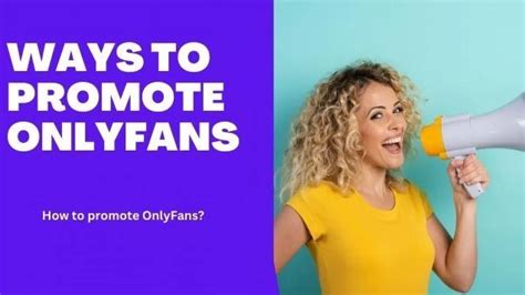 places to promote onlyfans free|How to Promote OnlyFans, According to Creators [2024 Guide]